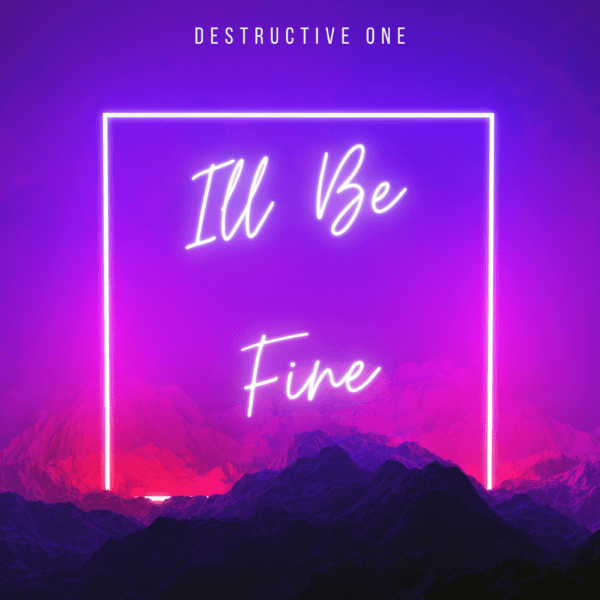 ILL BE FINE